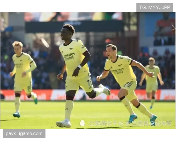 萨卡：阿森纳重返欧冠的关键推动者解析